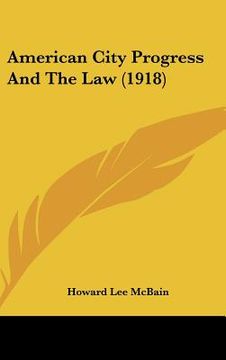 portada american city progress and the law (1918)