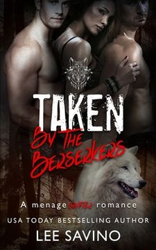 portada Taken by the Berserkers: A ménage shifter romance