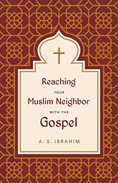 portada Reaching Your Muslim Neighbor With the Gospel (en Inglés)