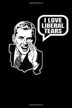 portada I Love Liberal Tears: Journal 