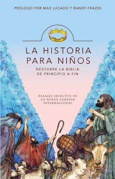 la historia para ninos / the story for kids,descubre la biblia de principio a fin: nueva version internacional / discover the bible from beginni