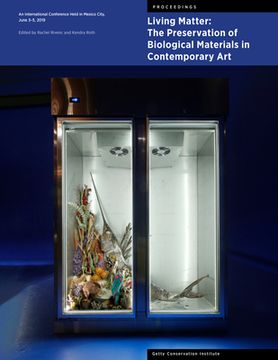 portada Living Matter: The Preservation of Biological Materials in Contemporary Art: An International Conference Held in Mexico City, June 3–5, 2019 (Symposium Proceedings) (in English)