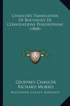 portada chaucer's translation of boethius's de consolatione philosophiae (1868) (en Inglés)