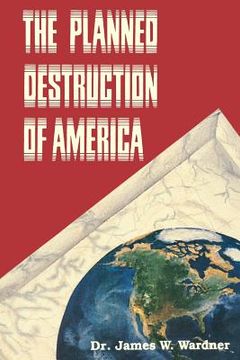 portada the planned destruction of america (in English)