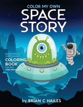 portada Color My Own Space Story: An Immersive, Customizable Coloring Book for Kids (That Rhymes!) 
