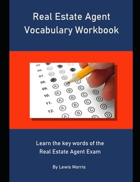 portada Real Estate Agent Vocabulary Workbook: Learn the key words of the Real Estate Agent Exam (en Inglés)