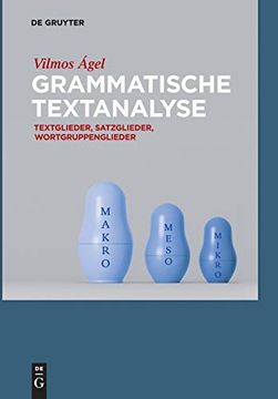 portada Grammatische Textanalyse: Textglieder, Satzglieder, Wortgruppenglieder (en Alemán)