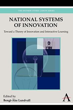 portada National Systems of Innovation: Toward a Theory of Innovation and Interactive Learning (Anthem Other Canon Economics) 