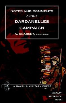 portada notes and comments on the dardanelles campaign (en Inglés)