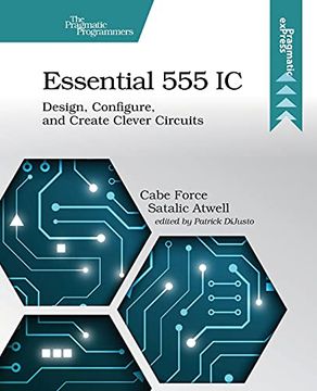 portada Essential 555 ic: Design, Configure, and Create Clever Circuits (en Inglés)