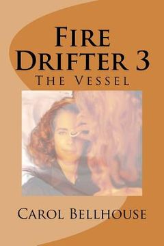 portada Fire Drifter 3: The Vessel (en Inglés)