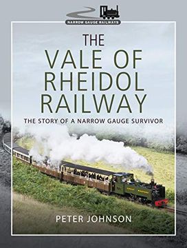 portada The Vale of Rheidol Railway: The Story of a Narrow Gauge Survivor (Narrow Gauge Railways) 