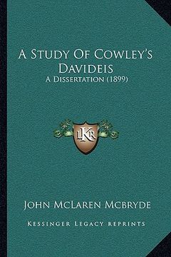 portada a study of cowley's davideis: a dissertation (1899)