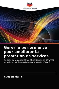 portada Gérer la performance pour améliorer la prestation de services (en Francés)
