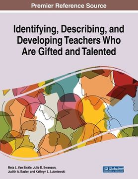 portada Identifying, Describing, and Developing Teachers Who Are Gifted and Talented (en Inglés)