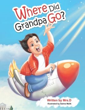 Where Did Grandpa Go? (en Inglés)