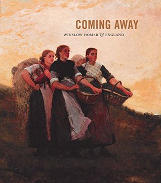 portada Coming Away: Winslow Homer and England (en Inglés)