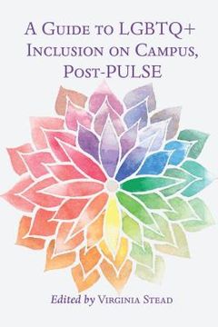 portada A Guide to LGBTQ+ Inclusion on Campus, Post-PULSE (in English)