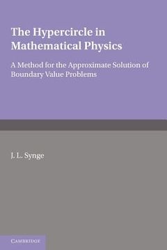 portada The Hypercircle in Mathematical Physics: A Method for the Approximate Solution of Boundary Value Problems 