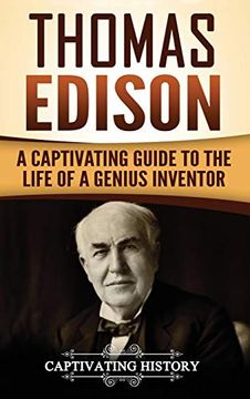 portada Thomas Edison: A Captivating Guide to the Life of a Genius Inventor (en Inglés)