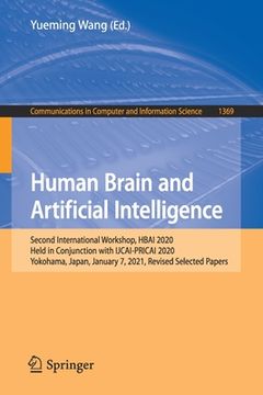 portada Human Brain and Artificial Intelligence: Second International Workshop, Hbai 2020, Held in Conjunction with Ijcai-Pricai 2020, Yokohama, Japan, Januar (en Inglés)