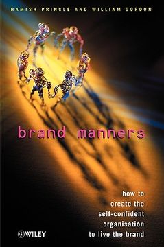 portada brand manners: how to create the self-confident organisation to live the brand (en Inglés)