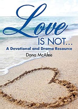 portada Love is Not. A Devotional and Drama Resource (en Inglés)