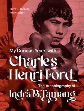 portada The Autobiography of Indra B. Tamang: My Curious Years with Charles Henri Ford (en Inglés)