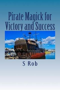 portada Pirate Magick for Victory and Success (en Inglés)