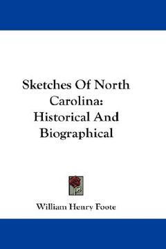 portada sketches of north carolina: historical and biographical (en Inglés)