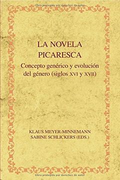 portada La Novela Picaresca/ Picaresque Novel,Concepto Generico y Evolucion del Genero (Siglos xvi y Xvii)/ Generic Concepts and Genre Evolution ( (in Spanish)