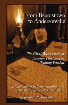 portada from beardstown to andersonville: the civil war letters of newton paschal and tommy paschal, revised edition (in English)