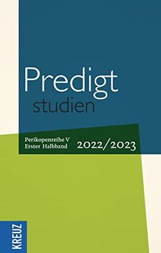 portada Predigtstudien 2022/2023 - 1. Halbband: Vom 1. Advent bis zum 5. Sonntag Nach Ostern (Rogate) - Perikopenreihe v (in German)