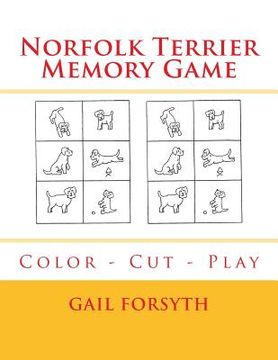portada Norfolk Terrier Memory Game: Color - Cut - Play (en Inglés)