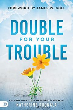 portada Double for Your Trouble: Let god Turn Your Mess Into a Miracle (en Inglés)
