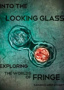 portada Into the Looking Glass: Exploring the Worlds of Fringe