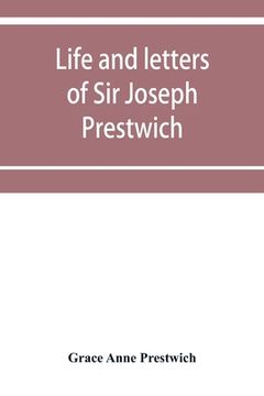 portada Life and letters of Sir Joseph Prestwich (en Inglés)