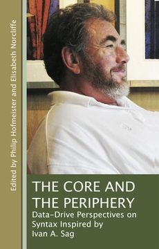 portada The Core and the Periphery: Data-Driven Perspectives on Syntax Inspired by Ivan A. Sag Volume 210 (in English)