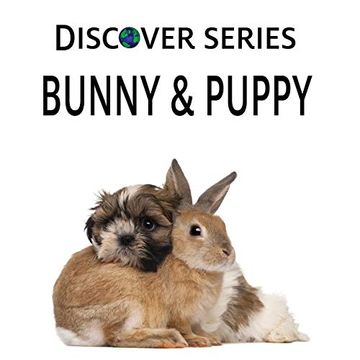 portada Bunny & Puppy (Discover Series) (en Inglés)