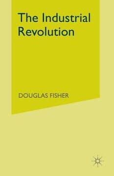 portada The Industrial Revolution: A Macroeconomic Interpretation