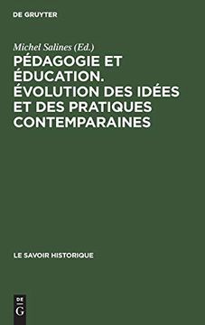 portada Pédagogie et Éducation. Évolution des Idées et des Pratiques Contemparaines (le Savoir Historique) (in French)
