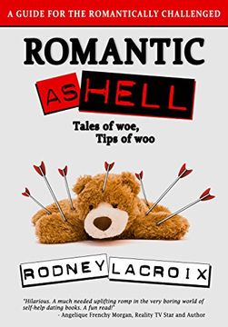 portada Romantic as Hell - Tales of Woe, Tips of Woo: An Illustrated Guide for the Romantically Challenged (Comedy, Humor, Short Stories) (English Edition)