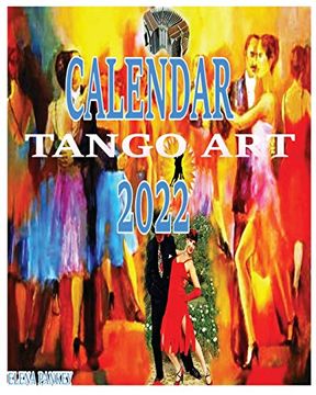 portada Tango Calendar 2022: Tango art 
