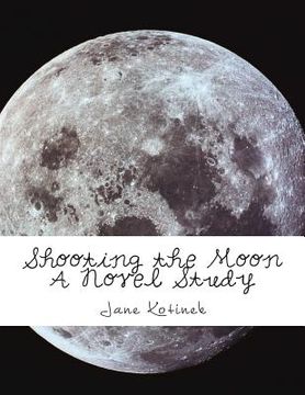 portada Shooting the Moon A Novel Study (en Inglés)