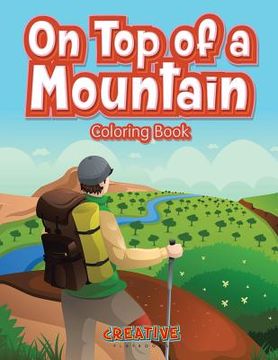 portada On Top of a Mountain Coloring Book (in English)