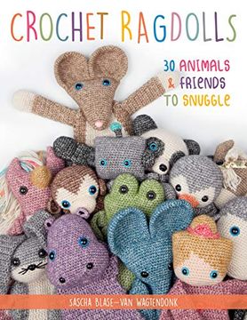 portada Crochet Ragdolls: 30 Animals and Friends to Snuggle (en Inglés)
