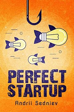 portada Perfect Startup: A Complete System for Becoming a Successful Entrepreneur: 1 (en Inglés)