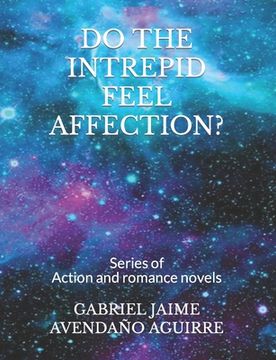 portada Do the Intrepid Feel Affection?: Action and romance novels. (en Inglés)