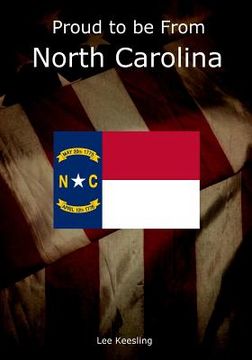 portada Proud to be From North Carolina (en Inglés)