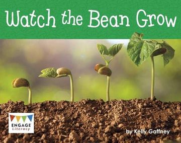 portada Watch the Bean Grow (Engage Literacy: Engage Literacy Yellow - Extension b) (in English)